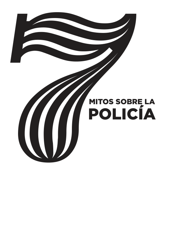 MITOS SOBRE LA  POLICIA 